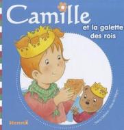 Camille Et la Galette Des Rois di Nancy Delvaux, Aline de Petigny edito da Larousse Kingfisher Chambers