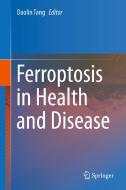 Ferroptosis In Health And Disease edito da Springer Nature Switzerland Ag
