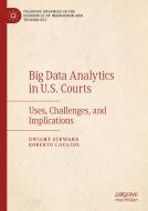 Big Data Analytics In U.s. Courts di Dwight Steward, Roberto Cavazos edito da Springer Nature Switzerland Ag