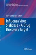 Influenza Virus Sialidase - A Drug Discovery Target edito da Springer Basel