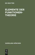 Elemente der Funktionentheorie di Konrad Knopp edito da De Gruyter