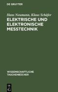 Elektrische und elektronische Meßtechnik di Hans Neumann, Klaus Schäfer edito da De Gruyter