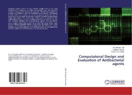 Computaional Design and Evaluation of Antibacterial agents di Abdalkader Latif, Redha Al-Bayati, Essam Al-Jumaily edito da LAP LAMBERT Academic Publishing