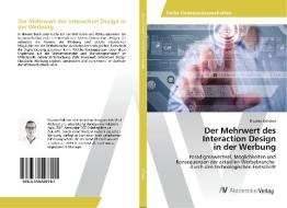 Der Mehrwert des Interaction Design in der Werbung di Ricardo Göldner edito da AV Akademikerverlag