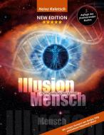 Illusion Mensch di Heinz Kaletsch edito da tredition