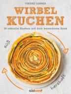 Wirbelkuchen - di Virginie Garnier edito da Suedwest Verlag