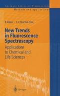 New Trends in Fluorescence Spectroscopy: Applications to Chemical and Life Sciences di B. Valeur edito da Springer