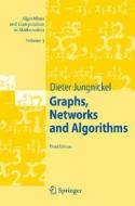 Graphs, Networks And Algorithms di Dieter Jungnickel edito da Springer-verlag Berlin And Heidelberg Gmbh & Co. Kg