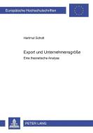 Export und Unternehmensgröße di Hartmut Schott edito da Lang, Peter GmbH