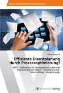 Effiziente Dienstplanung durch Prozessoptimierung! di Jürgen Doleschal edito da AV Akademikerverlag