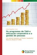 Os programas de T&D e educação corporativa e a gestão de pessoas di Rafael Magalhães Costa edito da Novas Edições Acadêmicas