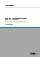 Ziele und Entwicklungslinien des  DDR-Bildungssystems di Christian Hempel edito da GRIN Verlag