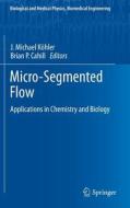 Micro-Segmented Flow edito da Springer-Verlag GmbH