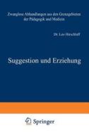 Suggestion und Erziehung di Leo Hirschlaff edito da Springer Berlin Heidelberg
