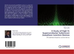 A Study of high-Tc Superconductor Submicron Josephson Junction Devices di Shrikant Saini, Sang-Jae Kim edito da LAP Lambert Academic Publishing
