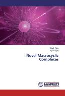 Novel Macrocyclic Complexes di Vivek Dave, Piyush Vyas edito da LAP Lambert Academic Publishing