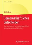Gemeinschaftliches Entscheiden di Kai Diethelm edito da Springer-Verlag GmbH