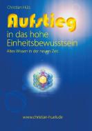 Aufstieg in das hohe Einheitsbewusstsein di Christian Hüls edito da Books on Demand