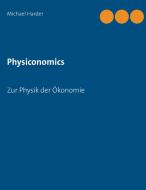 Physiconomics di Michael Harder edito da Books on Demand