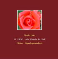 13 LIEBE - volle Wünsche für Dich di Monika Heier edito da Books on Demand