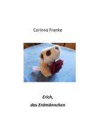 Erich, das Erdmännchen di Corinna Franke edito da Books on Demand
