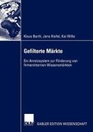 Gefilterte Märkte di Klaus Barth, Jens Kiefel, Kai Wille edito da Deutscher Universitätsverlag