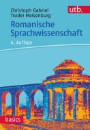 Romanische Sprachwissenschaft di Christoph Gabriel, Trudel Meisenburg edito da UTB GmbH