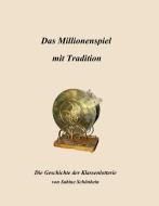 Das Millionenspiel mit Tradition di Sabine Schönbein edito da Books on Demand