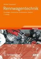 Rennwagentechnik: Grundlagen, Konstruktion, Komponenten, Systeme di Michael Trzesniowski edito da Vieweg+teubner Verlag