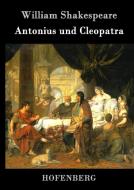 Antonius und Cleopatra di William Shakespeare edito da Hofenberg
