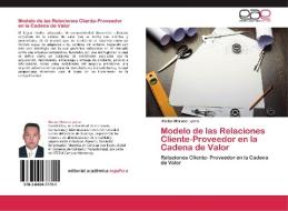 Modelo de las relaciones cliente-proveedor en la cadena de valor di Héctor Moreno Loera edito da EAE
