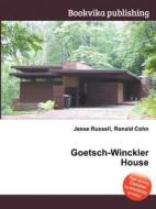 Goetsch-winckler House di Jesse Russell, Ronald Cohn edito da Book On Demand Ltd.