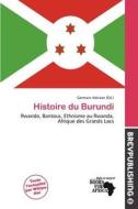 Histoire Du Burundi edito da Brev Publishing