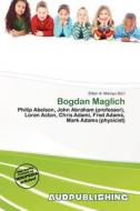 Bogdan Maglich edito da Aud Publishing