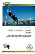 Hmas Leeuwin (naval Base) edito da Crypt Publishing