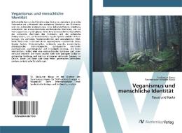Veganismus und menschliche Identität di Ravikumar Kurup, Parameswara Achutha Kurup edito da AV Akademikerverlag
