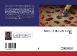 Sickle cell- Threat to human life di Kalpana Kulkarni edito da LAP LAMBERT Academic Publishing