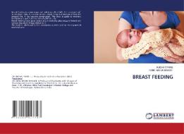 Breast Feeding di Rucha Tipare, Sunil Natha Mhaske edito da Lap Lambert Academic Publishing