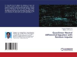 Quasilinear Neutral Differential Equation with Random Impulse di Bheeman Radhakrishnan, Mathivanan Tamilarasi edito da LAP LAMBERT Academic Publishing