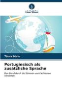 Portugiesisch als zusätzliche Sprache di Tânia Melo edito da Verlag Unser Wissen