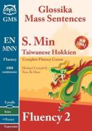 Southern Min Taiwanese Fluency 2: Glossika Mass Sentences di Michael Campbell, Tsan Ik Hian edito da LIGHTNING SOURCE INC