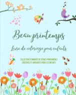 Beau printemps di Kids, Nature Printing Press edito da Blurb