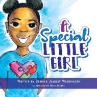 A Special Little Girl di Derrick Washington edito da SILICON VALLEY PR LLC