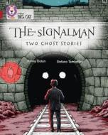 The Signalman: Two Ghost Stories di Penny Dolan edito da HarperCollins Publishers