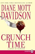 Crunch Time: A Novel of Suspense di Diane Mott Davidson edito da HARPERLUXE
