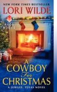 A Cowboy for Christmas di Lori Wilde edito da HarperCollins Publishers Inc