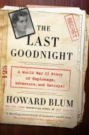 The Last Goodnight di Howard Blum edito da Harper Collins Publ. USA
