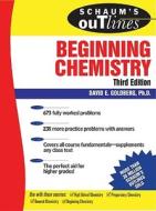 Schaum's Outline Of Beginning Chemistry, 3rd Ed di David E. Goldberg edito da Mcgraw-hill Education - Europe