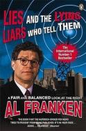 Lies (and The Lying Liars Who Tell Them) di Al Franken edito da Penguin Books Ltd