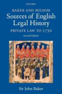 Baker and Milsom Sources of English Legal History di John Baker edito da OUP Oxford